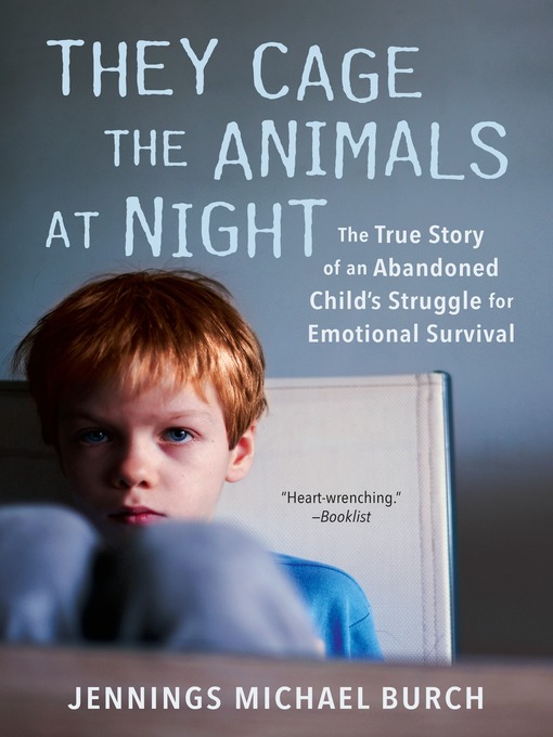 Title details for They Cage the Animals at Night by Jennings Michael Burch - Available